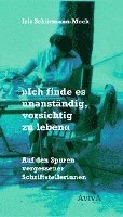 'Ich finde es unanständig, vorsichtig zu leben' 1