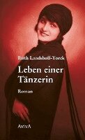 Ruth Landshoff-Yorck, Walter Fähnders - Leben einer Tänzerin, Inbunden