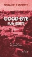 Margaret Goldsmith, Eckhard Gruber - Good-bye für heute, Inbunden