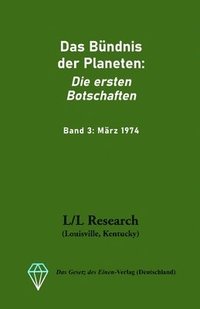 bokomslag Das Bündnis der Planeten: Die ersten Botschaften: Band 3: März 1974