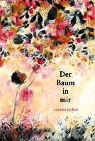 Corinna Luyken - Der Baum in mir, Inbunden
