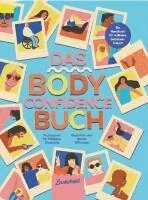 Phillippa Diedrichs, Zuckersüß Verlag - Das Body Confidence Buch. Ein Handbuch für radikales Selbstvertrauen, Häftad