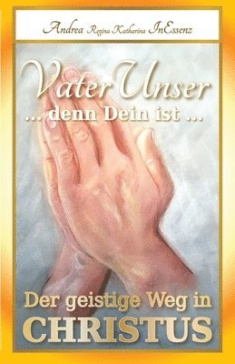 VaterUnser ... denn Dein ist ... 1