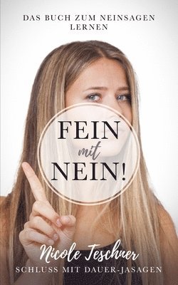 bokomslag Fein mit Nein! Das Buch zum Neinsagen lernen