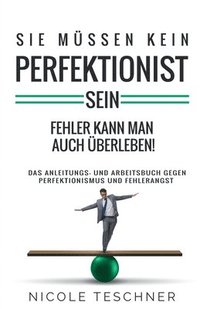 bokomslag Sie mussen kein Perfektionist sein