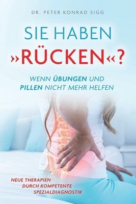 bokomslag Sie Haben Rucken ? Wenn UEbungen Und Pillen Nicht Mehr Helfen