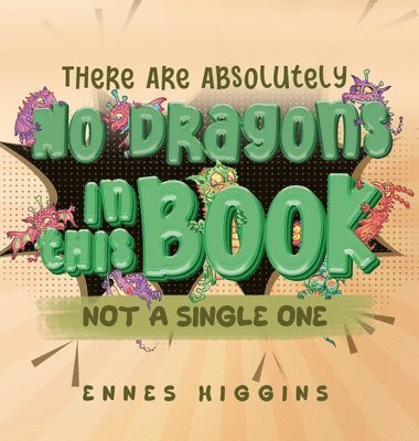 bokomslag There Are Absolutely No Dragons In This Book