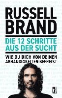 Russell Brand - Die 12 Schritte aus der Sucht, Inbunden