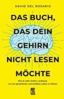 bokomslag Das Buch, das dein Gehirn nicht lesen möchte