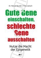 Timo Janisch, Manuel Burzler - Gute Gene einschalten, schlechte Gene ausschalten, Häftad
