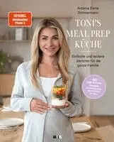 Antonia Elena Zimmermann - Toni's Mealprep Küche, Inbunden. Tillgänglighet: Lägg i varukorg