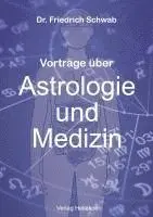 Friedrich Schwab - Vorträge über Astrologie und Medizin, Häftad. Tillgänglighet: Lägg i varukorg