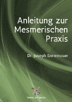 bokomslag Anleitung zur Mesmerischen Praxis