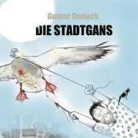 Die Stadtgans 1