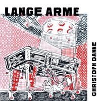 Christoph Danne - Lange Arme, Häftad