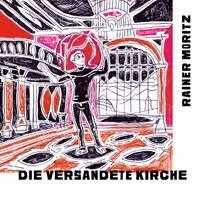 Rainer Moritz - Die versandete Kirche, Häftad