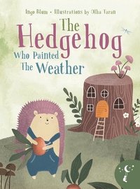 bokomslag Hedgehog Who Painted the Weather