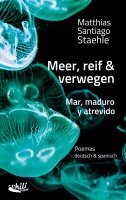Matthias Santiago Staehle - Meer, reif & verwegen, Häftad
