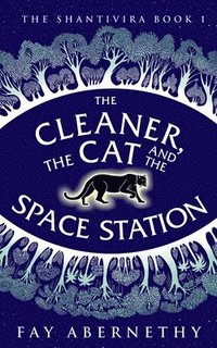 bokomslag The Cleaner, the Cat and the Space Station