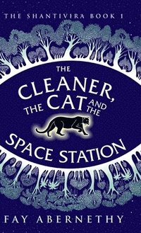 bokomslag The Cleaner, the Cat and the Space Station