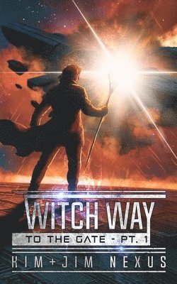 Witch Way to the Gate - Pt. 1