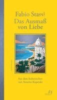 Fabio Stassi - Das Ausmaß von Liebe, Inbunden