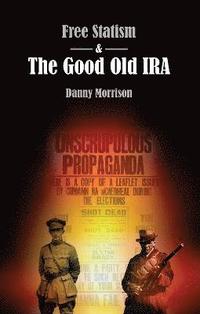 bokomslag Free Statism and the Good Old IRA