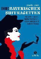 bokomslag Die Bayerischen Suffragetten