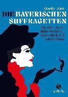 bokomslag Die Bayerischen Suffragetten