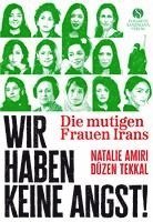 bokomslag Wir haben keine Angst! Die mutigen Frauen Irans