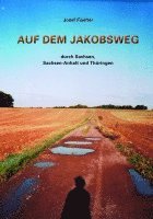 bokomslag Auf dem Jakobsweg durch Sachsen, Sachsen-Anhalt und Thüringen