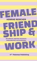 Henrike Redecker - Female Friendship & Work, Häftad