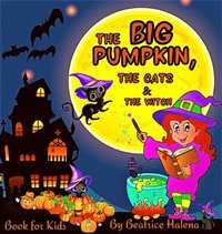 bokomslag The Big Pumpkin, The Cats and The Witch