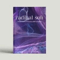 Nina Knöll - radikal soft., Inbunden