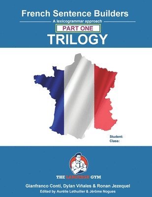French Sentence Builder Trilogy - Part 1 - the Language Gym - Sentence 1