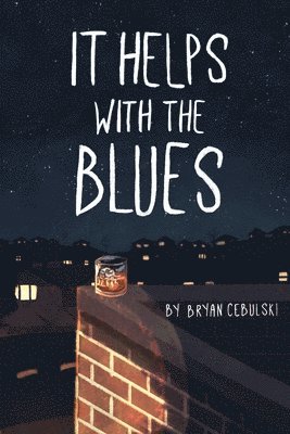 Bryan Cebulski - It Helps with the Blues, Häftad