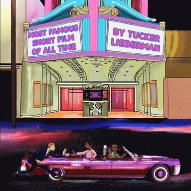 Tucker Lieberman - Most Famous Short Film of All Time, Häftad