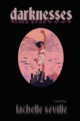 Lachelle Seville - Darknesses, Häftad