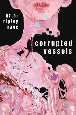 Briar Ripley Page - Corrupted Vessels, Häftad