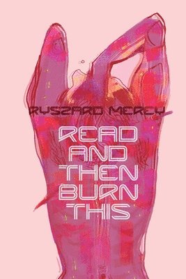 Ryszard Merey - Read and Then Burn This, Häftad