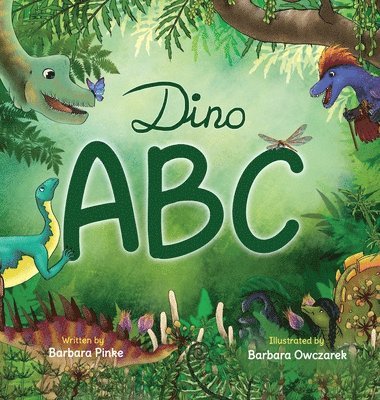 Barbara Pinke - Dino ABC - A Dinosaur Alphabet Book for Children, Inbunden