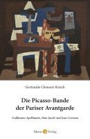 Die Picasso-Bande der Pariser Avantgarde 1