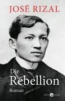 José Rizal - Die Rebellion, Inbunden. Tillgänglighet: Lägg i varukorg