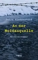 Petra Klabouchová - An der Moldauquelle, Häftad. Tillgänglighet: Lägg i varukorg