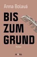 Anna Bolavá - Bis zum Grund, Häftad