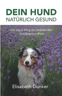 bokomslag Dein Hund natürlich gesund