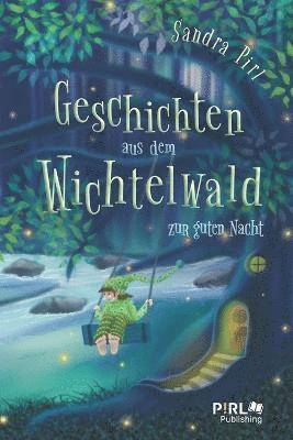 Sandra Pirl - Geschichten aus dem Wichtelwald, Häftad