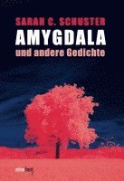 bokomslag Amygdala und andere Gedichte