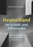 bokomslag Deutschland im Schuld- und Sühnewahn