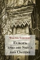 Walter Schubart - Europa und die Seele des Ostens, Häftad